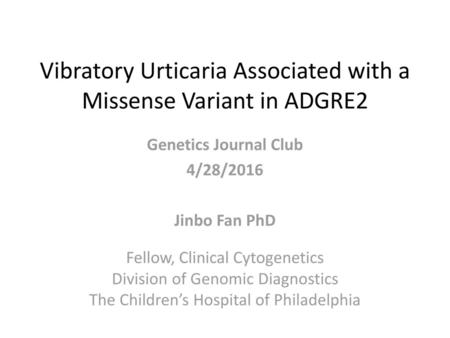 Vibratory Urticaria Associated with a Missense Variant in ADGRE2