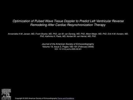 Optimization of Pulsed Wave Tissue Doppler to Predict Left Ventricular Reverse Remodeling After Cardiac Resynchronization Therapy  Annemieke H.M. Jansen,