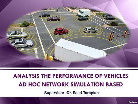 Analysis the performance of vehicles ad hoc network simulation based