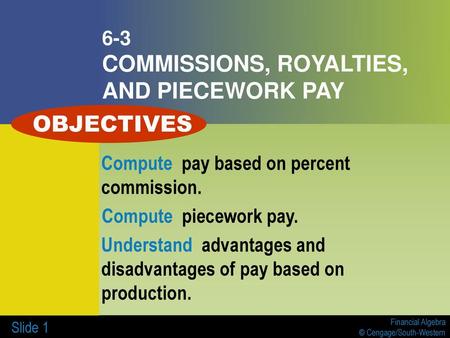 6-3 COMMISSIONS, ROYALTIES, AND PIECEWORK PAY