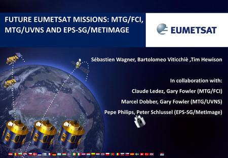 Future eumetsat missions: MTG/FCI, MTG/UVNS and EPS-SG/METimage