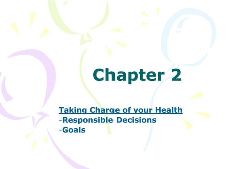Taking Charge of your Health Responsible Decisions Goals