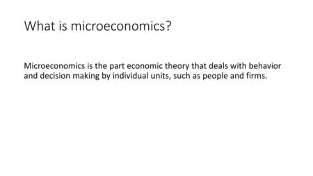 What is microeconomics?