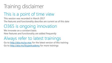 Training disclaimer This is a point of time view
