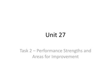 Task 2 – Performance Strengths and Areas for Improvement