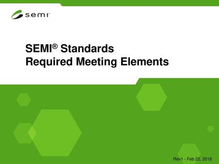 SEMI® Standards Required Meeting Elements