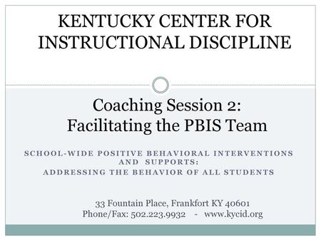 Coaching Session 2: Facilitating the PBIS Team