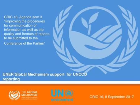UNEP/Global Mechanism support for UNCCD reporting