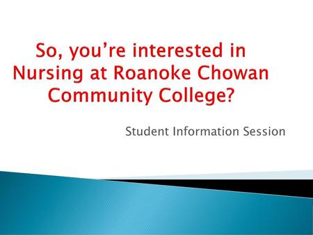 So, you’re interested in Nursing at Roanoke Chowan Community College?