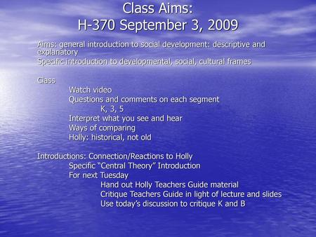 Class Aims: H-370 September 3, 2009