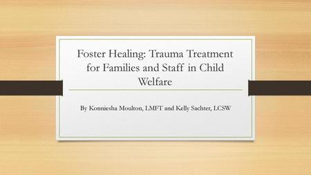 By Konniesha Moulton, LMFT and Kelly Sachter, LCSW
