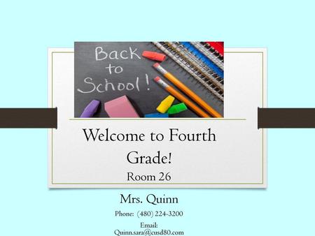 Welcome to Fourth Grade! Room 26