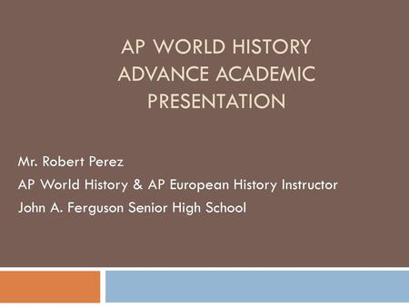 AP World History Advance Academic Presentation
