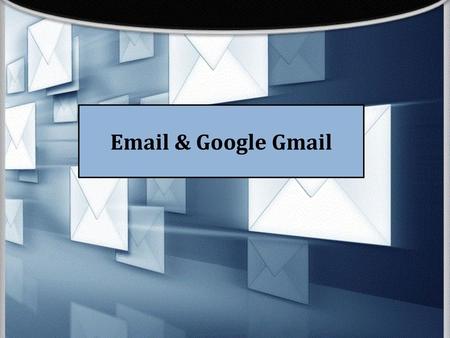 Email & Google Gmail.