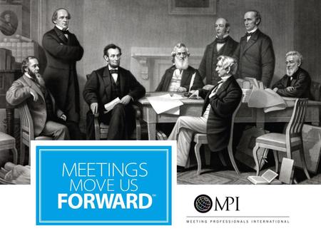 Meetings Move Us Forward is a grassroots resource created by MPI to help teach members how to talk about the meeting and event industry in a consistent.