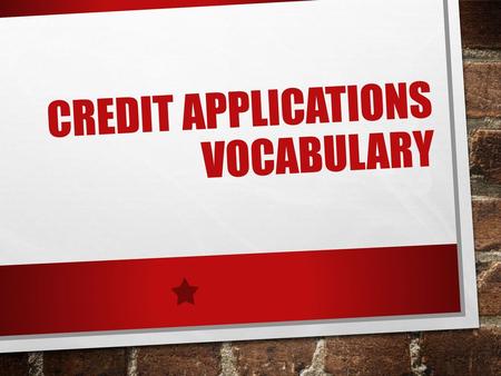 Credit applications vocabulary