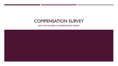 Why do we need a compensation survey