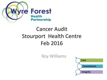 Cancer Audit Stourport Health Centre Feb 2016