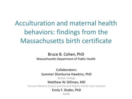 Bruce B. Cohen, PhD Massachusetts Department of Public Health