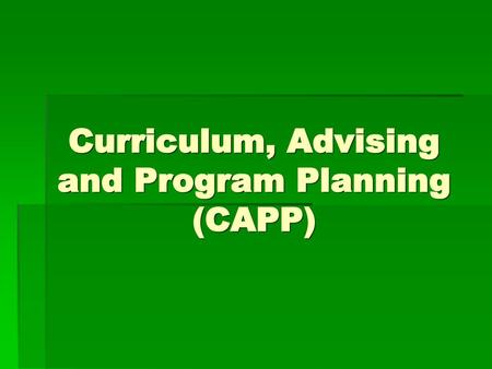 Curriculum, Advising and Program Planning (CAPP)