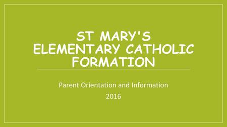ST MARY'S ELEMENTARY CATHOLIC FORMATION