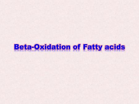 Beta-Oxidation of Fatty acids
