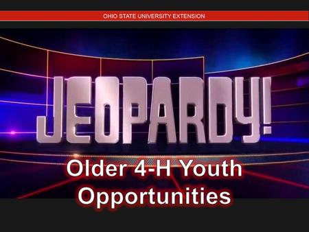 Older 4-H Youth Opportunities.