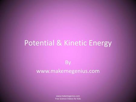 Potential & Kinetic Energy