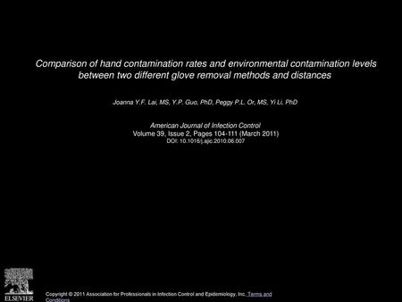 Comparison of hand contamination rates and environmental contamination levels between two different glove removal methods and distances  Joanna Y.F. Lai,
