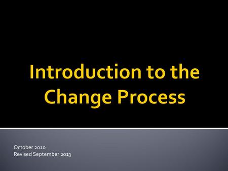 Introduction to the Change Process