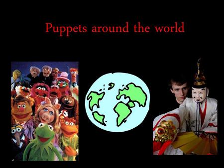 Puppets around the world
