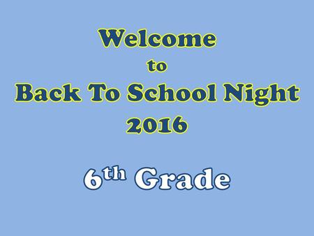 Welcome to Back To School Night 2016