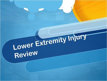 Lower Extremity Injury Review
