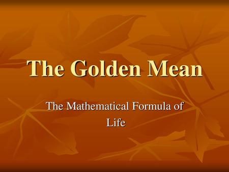 The Mathematical Formula of Life