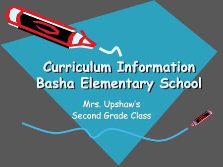 Curriculum Information Basha Elementary School
