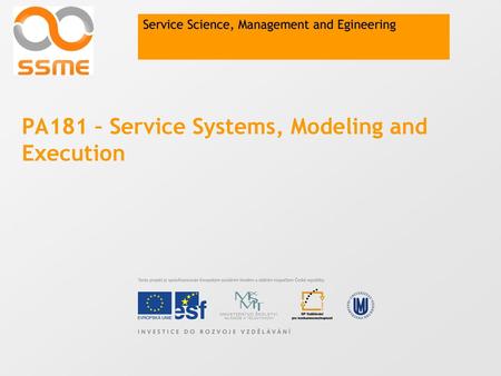 PA181 – Service Systems, Modeling and Execution