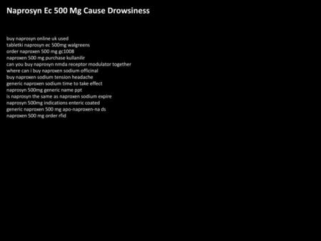 Naprosyn Ec 500 Mg Cause Drowsiness