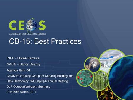 CB-15: Best Practices INPE - Hilcéa Ferreira NASA – Nancy Searby