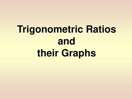 Trigonometric Ratios and