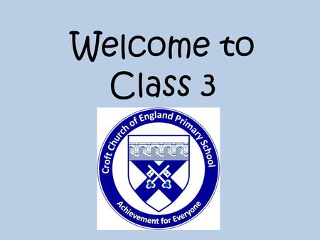 Welcome to Class 3.