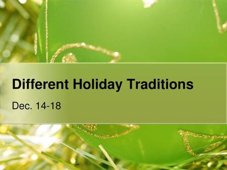 Different Holiday Traditions