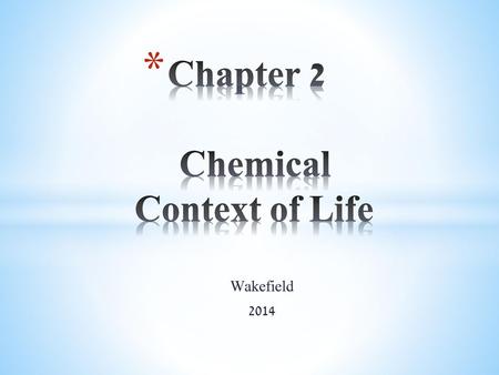 Chapter 2 Chemical Context of Life