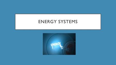 ENERGY SYSTEMS.