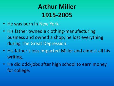 Arthur Miller He was born in New York.