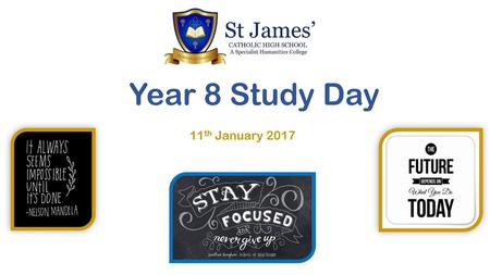 Year 8 Study Day 11th January 2017.