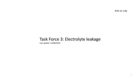 Task Force 3: Electrolyte leakage