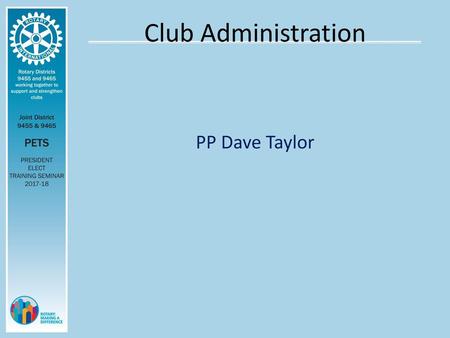 Club Administration PP Dave Taylor.