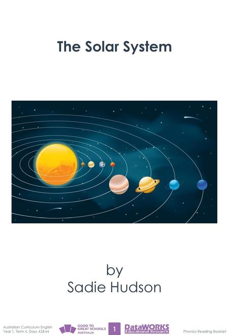 The Solar System by Sadie Hudson Comments and Future Considerations: