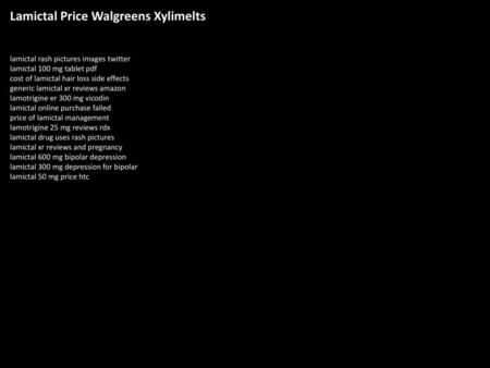 Lamictal Price Walgreens Xylimelts