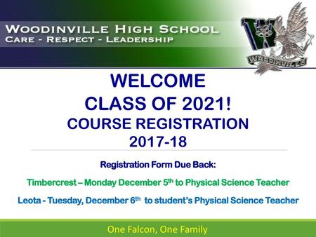 WELCOME CLASS OF 2021! COURSE REGISTRATION